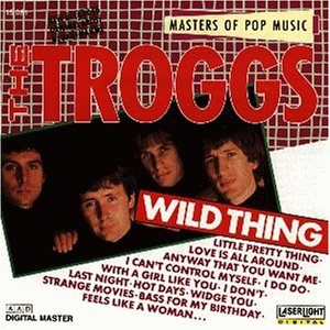 TROGGS - The Troggs-Wild Thing - Zortam Music