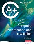 A+ Certificate in Computer Maintenance and Installation Level 2