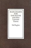 Rain-charm for the Duchy and other Laureate poems
