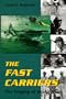 The Fast Carriers: The Forging of an Air Navy