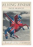 Flying Finish (2830202910) by Francis, Dick