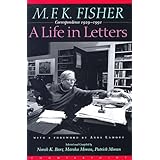 mfk fisher a life in letters  correspondence 1929 1991