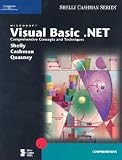 Microsoft Visual Basic .NET: Comprehensive Concepts and Techniques (Shelly Cashman)