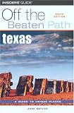 Texas Off the Beaten Path. 6th (Off the Beaten Path Texas)