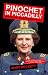 Pinochet in Piccadilly: Britain and Chile's Hidden History