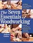 The Seven Essentials of Woodworking