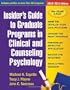 Insider's Guide to Graduate Programs in Clinical and Counseling Psychology: 2010/2011 Edition (Insider's Guide to Graduate Programs in Clinical & Counseling Psychology)