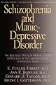 Schizophrenia and Manic-Depressive Disorder: The Biological Roots of Mental Illness As...