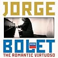 Jorge Bolet : The Romantic Virtuoso (Coffret 4 CD)
