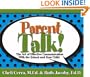 Parent Talk!: The Art of Effective Communication With the School and Your Child (School Talk series)