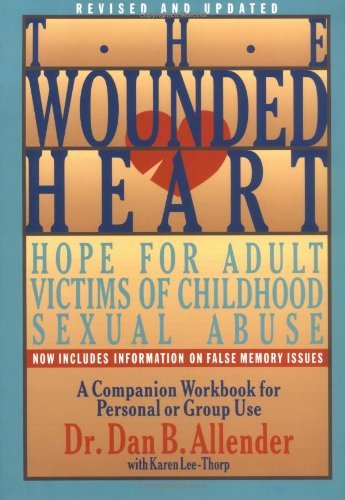 The Wounded Heart Workbook: A Companion Workbook for Personal or Group Use