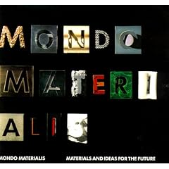 Mondo Materialis: Materials and Ideas for the Future
