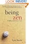 Being Zen: Bringing Meditation to Life