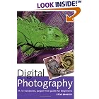 Click here to buy Digital Photography: A No-Nonsense, Jargon-Free Guide for Beginners by Steve Bavister.