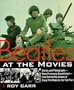 Beatles at the Movies: Stories and Photographs From Behind the Scenes at All Five Films MAde by Unpub..