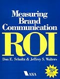 Measuring Brand Communication ROI