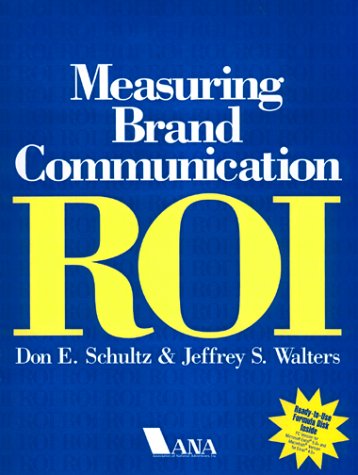 Measuring Brand Communication ROI