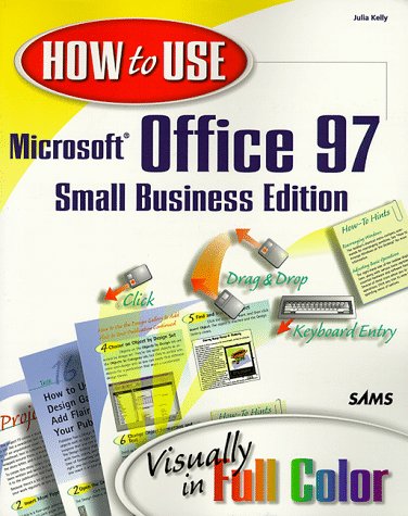 How to Use Microsoft Office 97: Small Business Edition