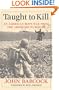 Taught to Kill: An American Boy's War from the Ardennes to Berlin
