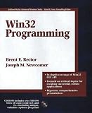 Win32 Programming (Addison-Wesley Advanced Windows Series) Brent E. Rector, Joseph M. Newcomer