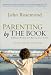 Parenting by the Book by John Rosemond