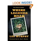Click here to buy Where Legends Roam (The Kodiak Books) by  Lee Murphy and Mariana Malkoskie.