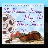 Readers Digest Music: The Romantic Strings Play Hit Movie Themes Volume 2