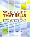 Web Copy That Sells - The Revolutionary Formula for Creating Killer Copy Every Time