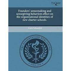 Founders' Sensemaking and Sensegiving Behaviors Effect on the Organizational Identities of New Charter Schools