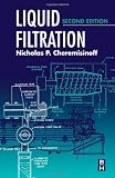 Liquid Filtration, Second Edition