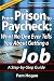 From Prison to Paycheck: What No One Ever Tells You About Getting a Job, a Step-by-Step Guide