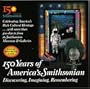 150 Years of America's Smithsonian