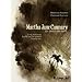 Martha Jane Cannary, Tome 1 : Les ann�es 1852-1869 : La vie aventureuse de celle que l'on nommait Calamity Jane