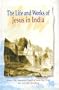 The Life and Works of Jesus in India