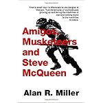 Amigos, Musketeers and Steve McQueen book cover