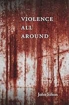 Violence All Around