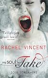 My Soul to Take (Soul Screamers Book 1) (MIRA)