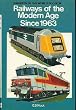 Railways of the Modern Age Since 1963