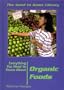 Everything You Need to Know About Organic Foods (Need to Know Library)