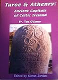 Turoe and Athenry : ancient capitals of Celtic Ireland