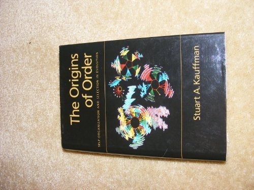 The Origins of Order: Self-Organization and Selection in Evolution First edition by Kauffman, Stuart A. (1993) Hardcover