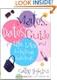 The Mates, Dates Guide to Life, Love, and Looking Luscious