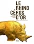 Le rhinoc�ros d'or : Histoires du Moyen Age africain