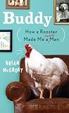 Buddy: How a Rooster Made Me a Family