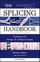 The Splicing Handbook: Techniques for Modern and Traditional Ropes, Second Edition