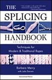 The Splicing Handbook: Techniques for Modern and Traditional Ropes, Second Edition
