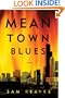 Mean Town Blues: A Novel of Crime