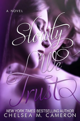 Slowly We Trust (Fall and Rise Book 3)