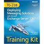 MCITP Self-Paced Training Kit (Exam 70-238): Deploying Messaging Solutions with Microsoft Exchange Server 2007 Book/DVD Package (PRO-Certification)