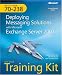 Books : MCITP Self-Paced Training Kit (Exam 70-238): Deploying Messaging Solutions with Microsoft Exchange Server 2007